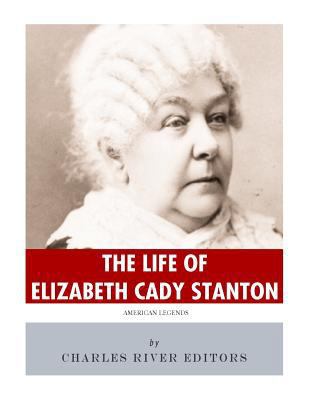 American Legends: The Life of Elizabeth Cady St... 1986136299 Book Cover