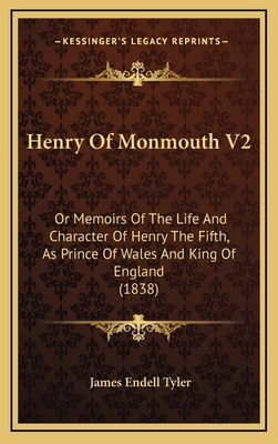 Henry of Monmouth V2: Or Memoirs of the Life an... 1165055732 Book Cover