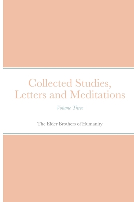 Collected Studies, Letters and Meditations: Vol... 1716615267 Book Cover