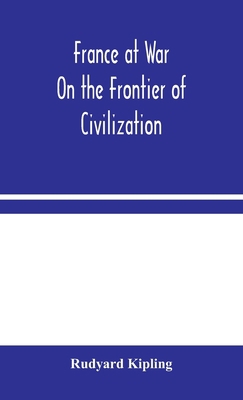France At War: On The Frontier Of Civilization 9354044905 Book Cover