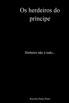Os Herdeiros Do Príncipe [Portuguese] 6526635342 Book Cover