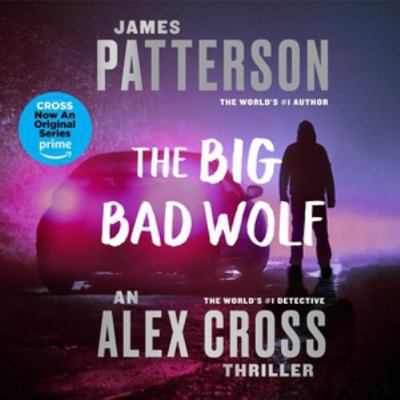 The Big Bad Wolf Lib/E (Alex Cross Series Lib/E... 1478938056 Book Cover