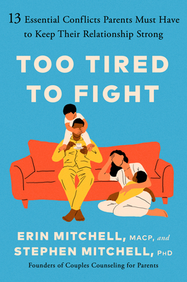 Too Tired to Fight: 13 Essential Conflicts Pare... 059371427X Book Cover