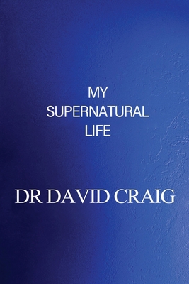 My Supernatural Life 1640882030 Book Cover