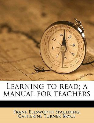 Learning to Read; A Manual for Teachers 1175603511 Book Cover