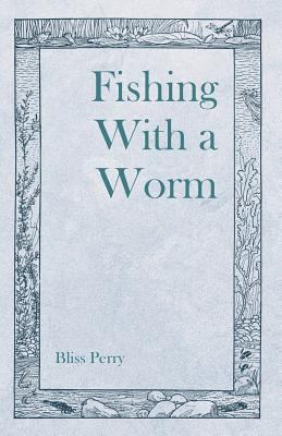 Fishing with a Worm 1528710355 Book Cover