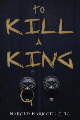 To Kill a King 1788308859 Book Cover