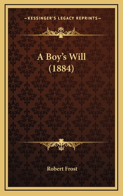 A Boy's Will (1884) 1168807131 Book Cover