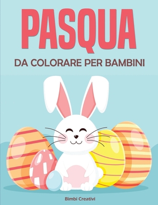 Pasqua da colorare per bambini: 60 pagine da colorare per bambini (Italian Edition) B086L8SH1F Book Cover