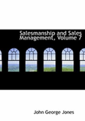 Salesmanship and Sales Management, Volume 7 [Large Print] 0554984695 Book Cover