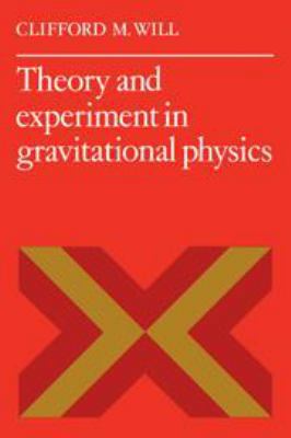 Theory and Experiment in Gravitational Physics 0521232376 Book Cover