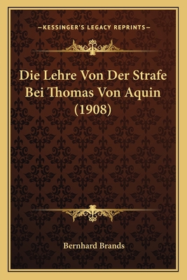 Die Lehre Von Der Strafe Bei Thomas Von Aquin (... [German] 1166694356 Book Cover