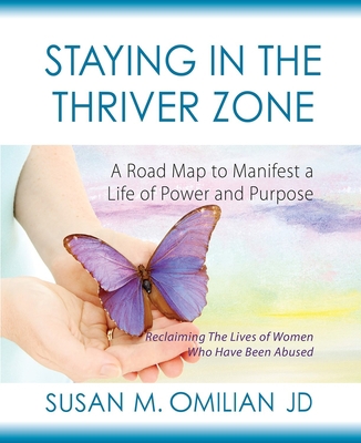 Staying in the Thriver Zone: A Road Map to Mani... 0984250948 Book Cover