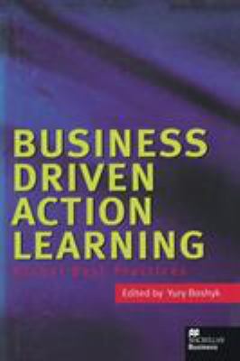 Business Driven Action Learning: Global Best Pr... 031223094X Book Cover