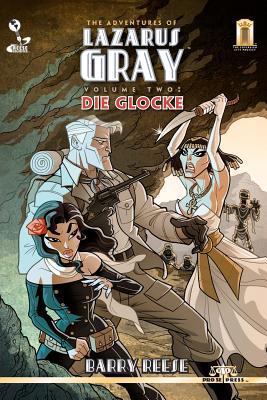 The Adventures of Lazarus Gray Volume 2: Die Gl... 1478224363 Book Cover