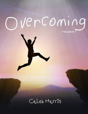 Overcoming: Volume 1 1257826867 Book Cover