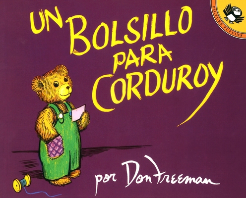 Un Bolsillo Para Corduroy = A Pocket for Corduroy [Spanish] 0140552839 Book Cover