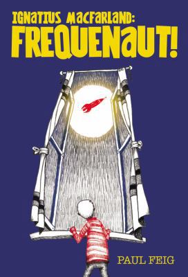 Ignatius Macfarland: Frequenaut! B0064R52KG Book Cover