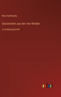 Geschichten aus den vier Winden: in Großdrucksc... [German] 3368483196 Book Cover