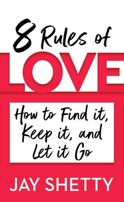 8 Rules of Love: How to Find It, Keep It, and L... [Large Print] 1638088179 Book Cover