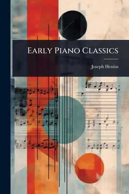 Early Piano Classics 1024924483 Book Cover