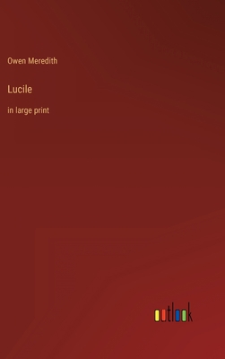 Lucile: in large print 3368313916 Book Cover