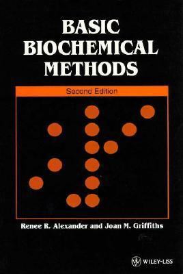 Basic Biochemical Methods 0471561533 Book Cover