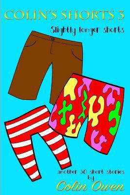 Colin's Shorts 3 1326317431 Book Cover