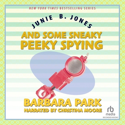 Junie B. Jones and Some Sneaky Peeky Spying 166461950X Book Cover