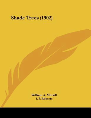 Shade Trees (1902) 1120705541 Book Cover