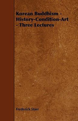 Korean Buddhism - History-Condition-Art - Three... 1444680641 Book Cover