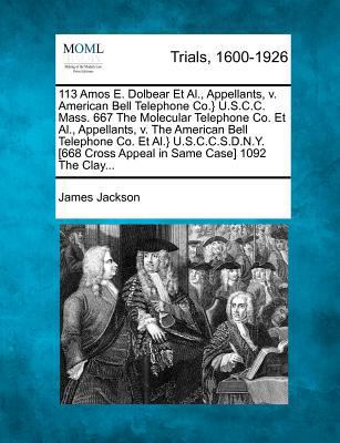 113 Amos E. Dolbear et al., Appellants, V. Amer... 1275521207 Book Cover