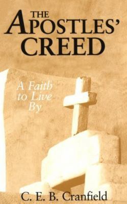 The Apostles' Creed: A Faith to Live by 0567292274 Book Cover