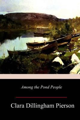Among the Pond People 1979366411 Book Cover
