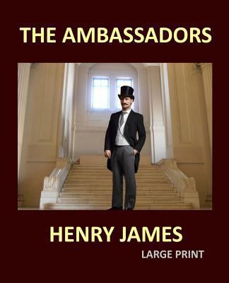 THE AMBASSADORS HENRY JAMES Large Print: Large ... [Large Print] 1977859321 Book Cover