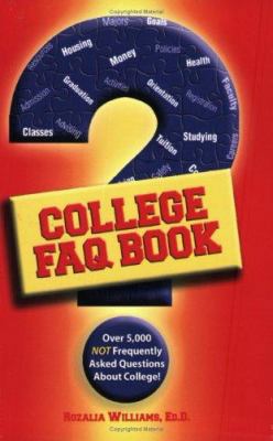 College FAQ Book: Over 5,000 Not Frequently Ask... 0975510304 Book Cover