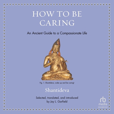 How to Be Caring: An Ancient Guide to a Compass... B0GLJ2P4M2 Book Cover