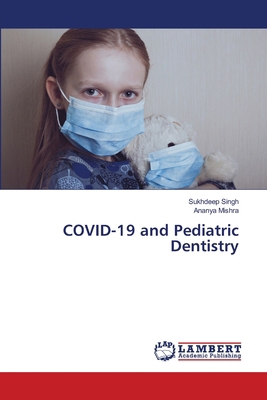 COVID-19 and Pediatric Dentistry 6205510340 Book Cover