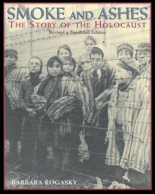 Smoke and Ashes: The Story of the Holocaust 0823416771 Book Cover