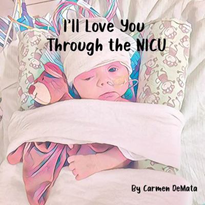 I'll Love You Through the NICU