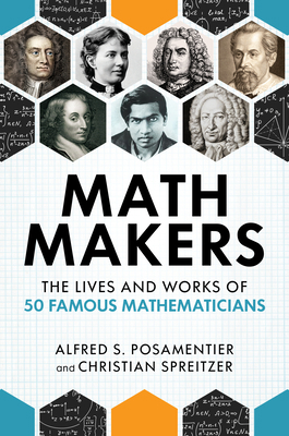 Math Makers: The Lives and Works of 50 Famous M... 1633885208 Book Cover