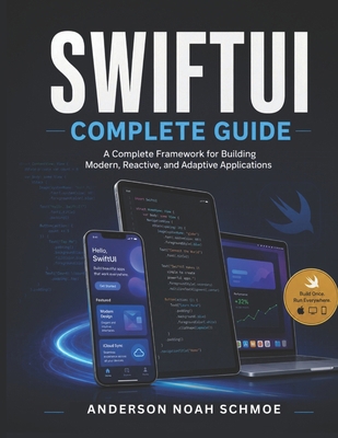 Swiftui Complete Guide: A Complete Framework fo... B0H2B5VTGS Book Cover