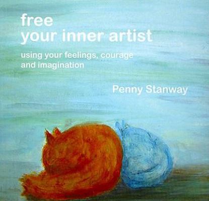 Free Your Inner Artist: using your feelings, co... 0854421815 Book Cover