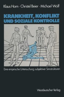 Krankheit, Konflikt Und Soziale Kontrolle: Eine... [German] 3531116770 Book Cover