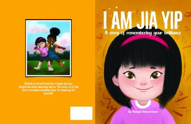 I Am Jia Yip : A Story of Remembering Your Brilliance