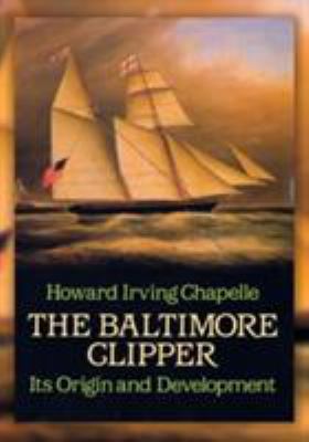 The Baltimore Clipper: Its Origin and Development 0486257657 Book Cover