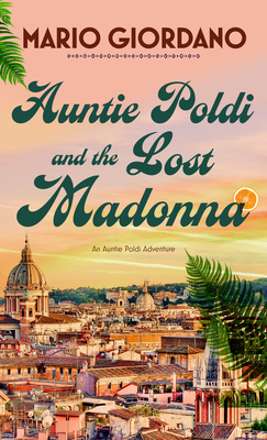 Auntie Poldi and the Lost Madonna [Large Print] 1432896318 Book Cover