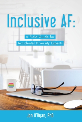 Inclusive AF: A Field Guide for Accidental Dive... 1951591305 Book Cover