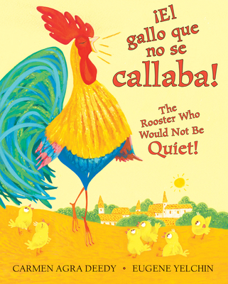 ¡El Gallo Que No Se Callaba! / The Rooster Who ... [Spanish] 133811414X Book Cover