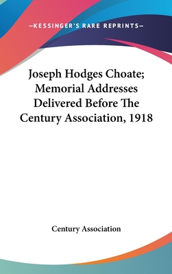 Joseph Hodges Choate; Memorial Addresses Delive... 1161676961 Book Cover